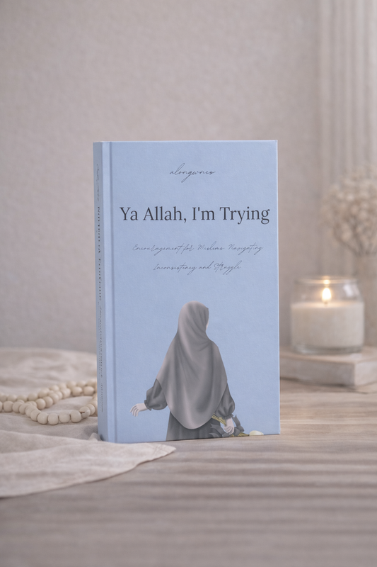 Ya Allah, I'm Trying